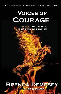 Voices of Courage: Pivotal Moments, Stories to Inspire by Brenda Dempsey 9781912635351