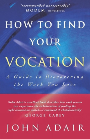 How to Find Your Vocation by John Adair 9781853114168