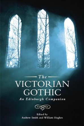 The Victorian Gothic: An Edinburgh Companion by Andrew Smith