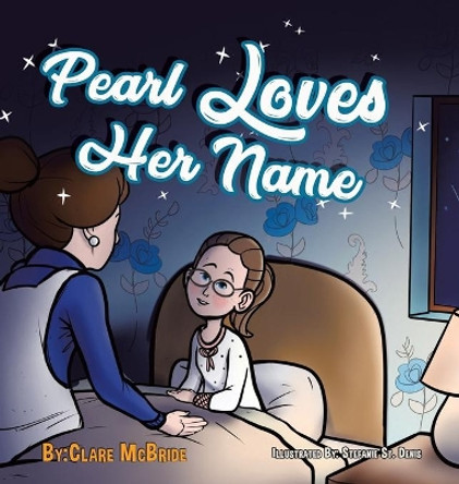 Pearl Loves Her Name by Clare McBride 9780228812913