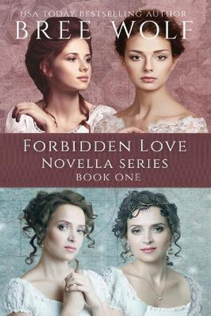 A Forbidden Love Novella Box Set One: Novellas 1 - 4 by Bree Wolf 9783964820310