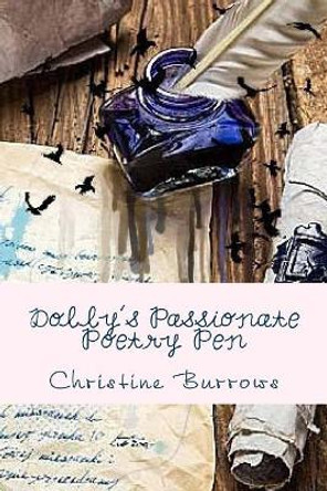 Dolly's Passionate Poetry Pen by Christine Burrows 9781981633357