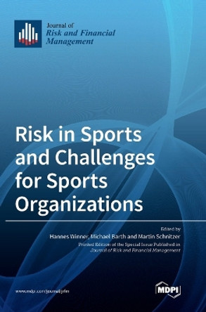 Risk in Sports and Challenges for Sports Organizations by Hannes Winner 9783036562988