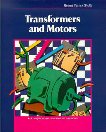 Transformers and Motors by George Shultz