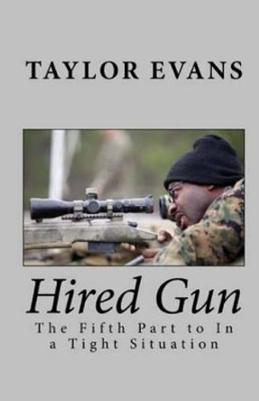 Hired Gun by Taylor Evans 9781533312860