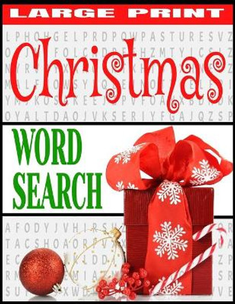 Christmas Word Search: Large Print - All Things Christmas - Over 1000 Holiday Themed Words - Fun and Relaxing Word Hunt Puzzles - Makes a Great Gift for Anyone Who Love Word Find Puzzles and the Holiday Spirit by Jt Lee Press 9798554058127