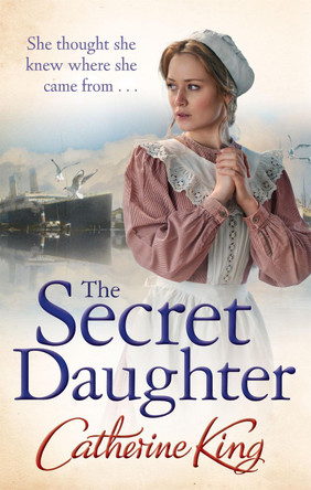 The Secret Daughter by Catherine King