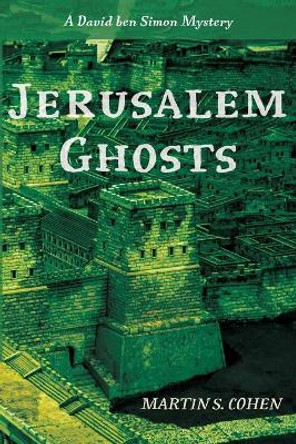 Jerusalem Ghosts by Martin S Cohen 9781725295230