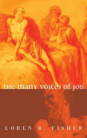 The Many Voices of Job by Loren R Fisher 9781498211796