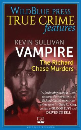 Vampire: The Richard Chase Murders by Kevin Sullivan 9781942266112