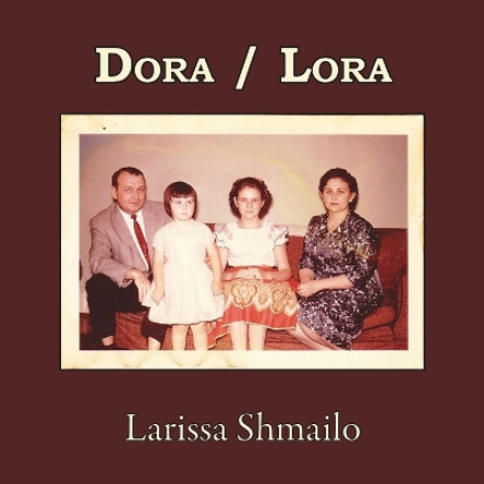 Dora / Lora by Larissa Shmailo 9781959377016