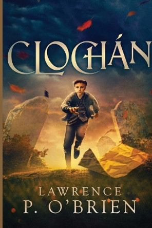 Clochan by Lawrence Patrick O'Brien 9781777815509