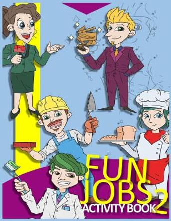 Fun Jobs Activity Book 2: Picture Tracing, Word Search and Coloring Books for Boys and Girls by Olusegun Adedokun Publishing 9798675385171
