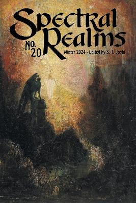 Spectral Realms No. 20: Winter 2024 by S T Joshi 9781614984238
