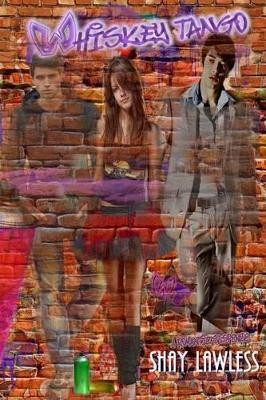 Whiskey Tango: A Romantic Suspense by Shay Lawless 9781940087184