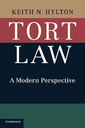 Tort Law: A Modern Perspective by Keith N. Hylton 9781107563421