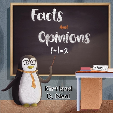 Facts and Opinions by Kirtland D. Neal 9781787881488