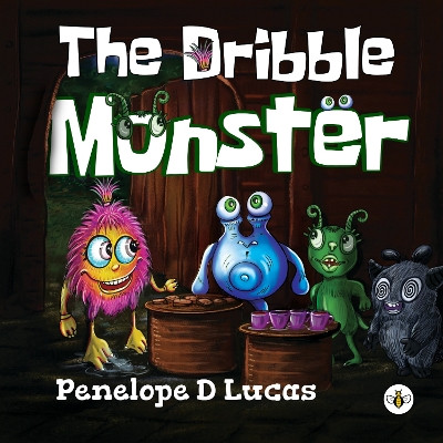 The Dribble Monster by Penelope D Lucas 9781839344978