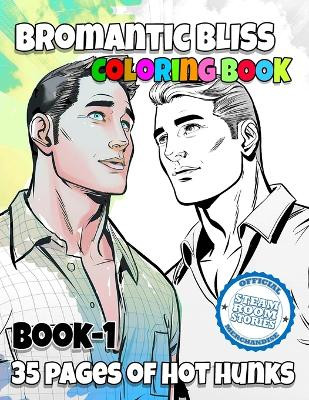 Bromantic Bliss - Book 1: Adult Coloring Book by Jc Calciano 9798988005452