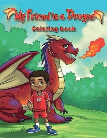 My Friend is a Dragon Coloring Book by Joanie Boney 9781530288205