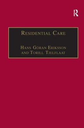 Residential Care: Horizons for the New Century by Ms Torill Tjelflaat