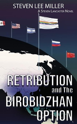Retribution and The Birobidzhan Option by Steven Lee Miller 9781735891200