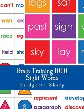 Brain Training Sight Words: 1000 High Frequency Words Every Student Must Know by Bridgette Sharp 9781540538772