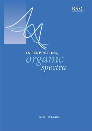 Interpreting Organic Spectra David Whittaker 9780854046010