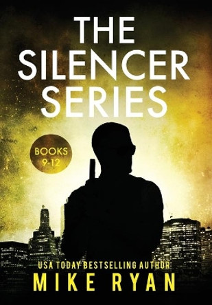 The Silencer Series Books 9-12 by Mike Ryan 9781953986054