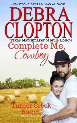 Complete Me, Cowboy by Debra Clopton 9781949492910