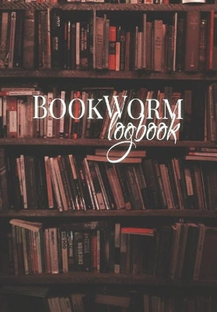 Bookworm Logbook: a coloring notebook for real book lovers with space for doodling by Artmorfic Publishing 9798615756047