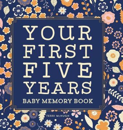 Baby Memory Book: Your First Five Years by Terri McHugh 9798886502275