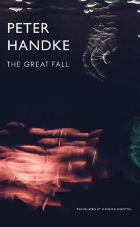 The Great Fall by Peter Handke