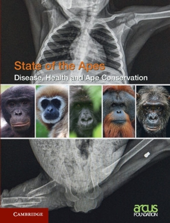 Disease, Health and Ape Conservation: Volume 5 by Arcus Foundation 9781316513071