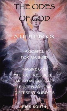 The Odes of God: A Little Book by Rick South 9781644263662