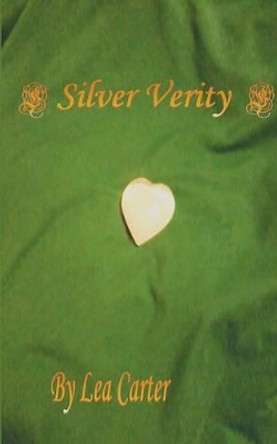 Silver Verity by Lea Carter 9780988599154