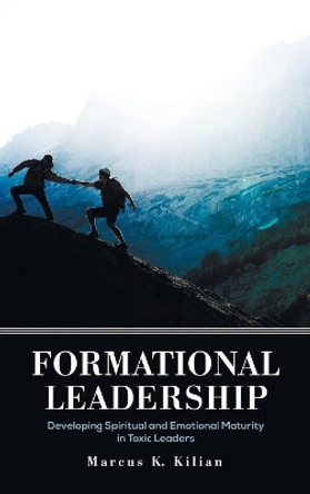 Formational Leadership by Marcus K Kilian 9781532634208