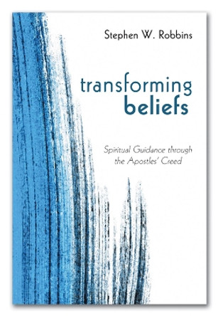 Transforming Beliefs by Stephen W Robbins 9781597526319