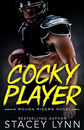 Cocky Player by Stacey Lynn 9781693790041