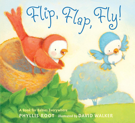 Flip, Flap, Fly!: A Book For Babies Everywhere Board Book by Phyllis Root