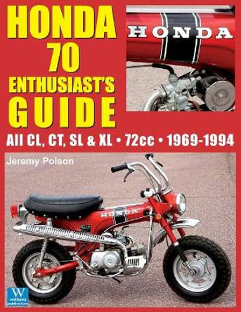 Honda 70: Enthusiast's Guide by Jeremy Polson 9781941064351