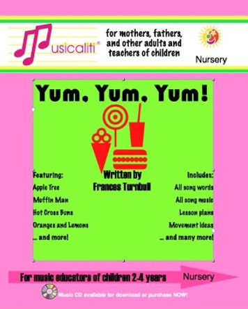 Musicaliti Nursery: Yum, Yum, Yum by F. S. Turnbull 9781907935206