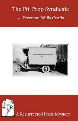 The Pit-Prop Syndicate by Freeman Wills Crofts 9781935774358