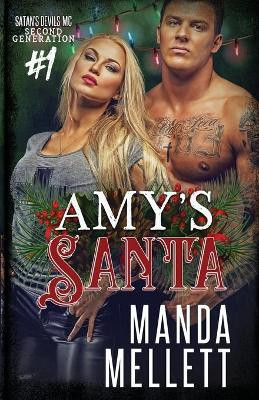Amy's Santa: Satan's Devils MC Second Generation by Manda Mellett 9781912288540