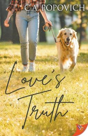 Love's Truth by C a Popovich 9781635557558