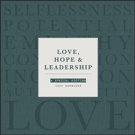 Love, Hope, & Leadership: A Special Edition by Gary Burnison 9781394232246