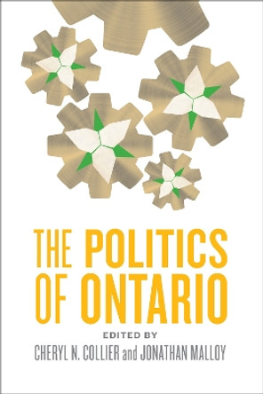 The Politics of Ontario by Cheryl Collier 9781442609136