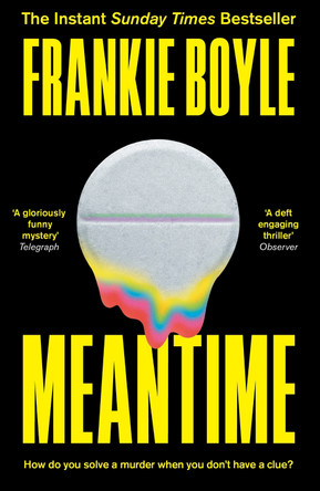 Meantime: The gripping debut crime novel from Frankie Boyle by Frankie Boyle