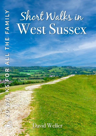 Short Walks in West Sussex: 20 Circular Walks for all the Family by David Weller 9781846744297