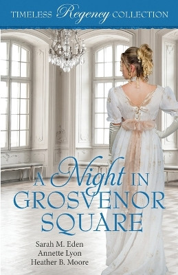 A Night in Grosvenor Square by Annette Lyon 9798869057563